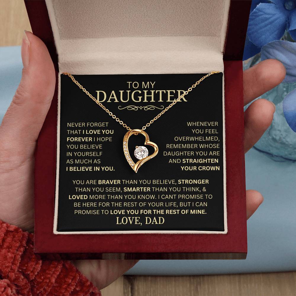Beautiful Heart Gift For Daughter From Dad "Never Forget That I Love You"