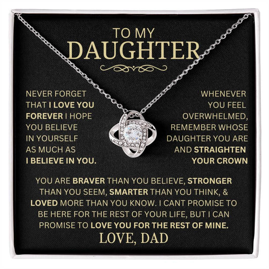 Beautiful Gift For Daughter From Dad "Never Forget That I Love You"