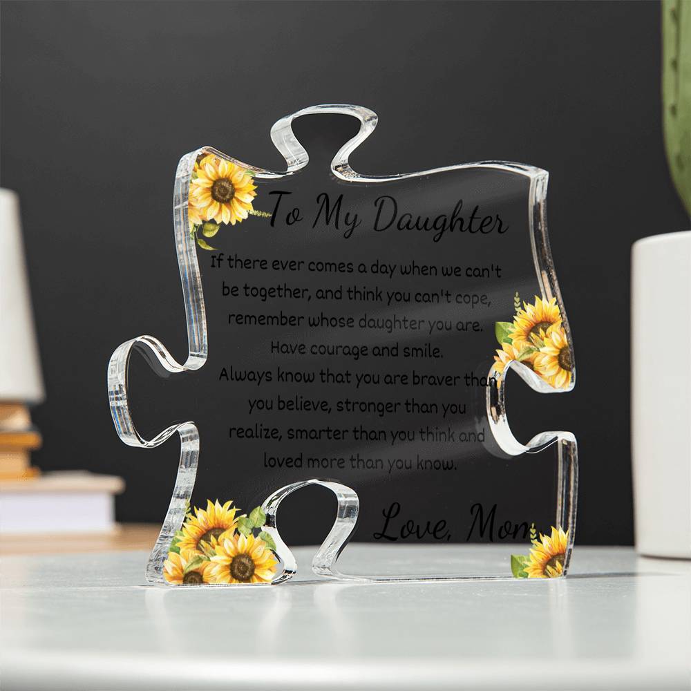 Have Courage My Daughter Acrylic Puzzle Plaque – SendWithLoveGifts