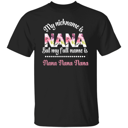My Nickname Is Nana| Unisex T-Shirt