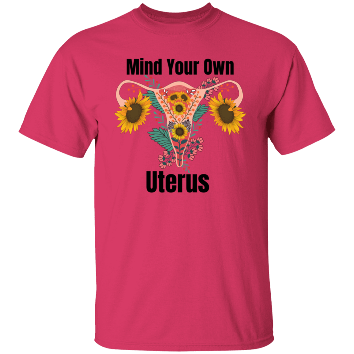 Unisex Mind Your Own Uterus Shirt, Reproductive Rights Tee, Women's Rights Top
