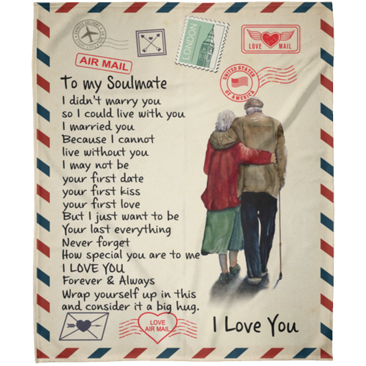 GROW OLD TOGETHER To My Soulmate "I Love you" Fleece Blanket 50x60