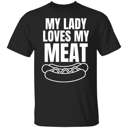 My Lady Loves My Meat T-Shirt