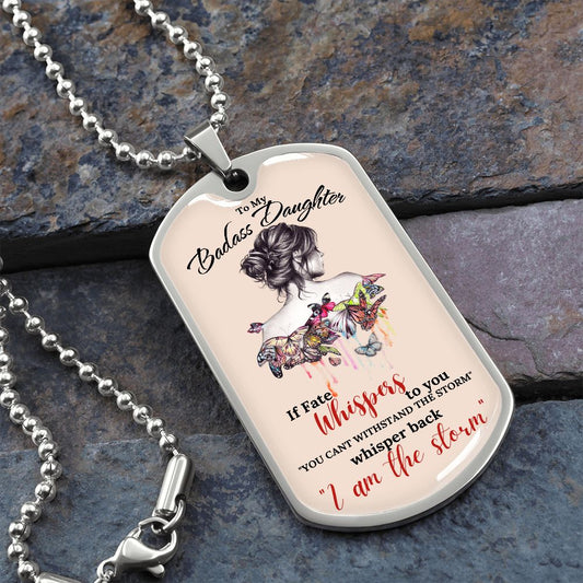 To My Badass Daughter - Fate Whispers |Dog Tag With Military Ball Chain